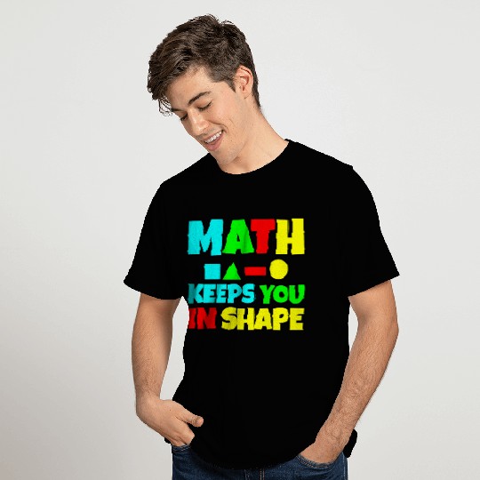 Math Keeps You In Shape 2 T Shirts