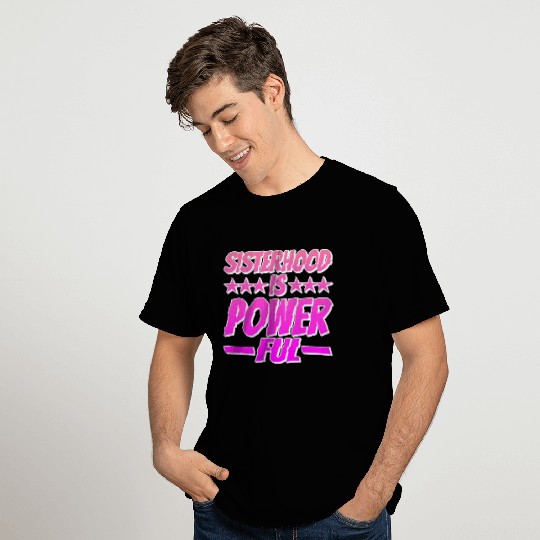 Sisterhood is Powerful 14 T Shirts