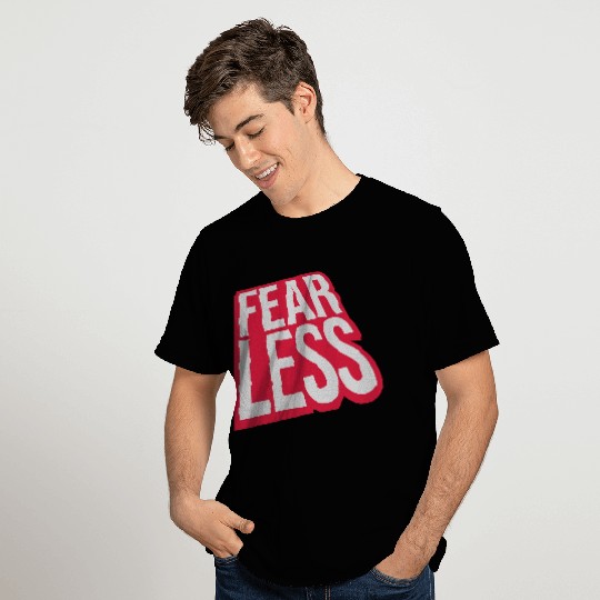 fearless text quote T Shirts