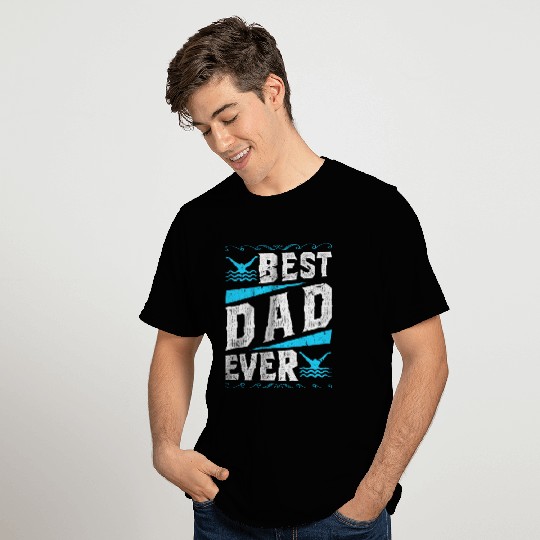 Swimming Best Dad Ever Swim T Shirts