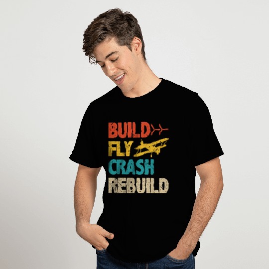 Build Fly Crash RC Plane Pilot Model Airplane T Shirts