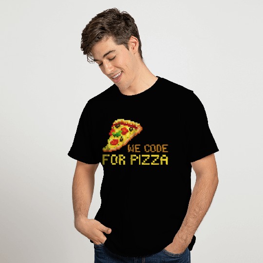 We Code For Pizza | Software Developer Meme T Shirts