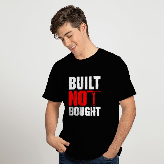 Built Not Bought Car Mechanic Automobile Repair Ca T Shirts