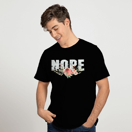 NOPE - don't be a yes person! T Shirts