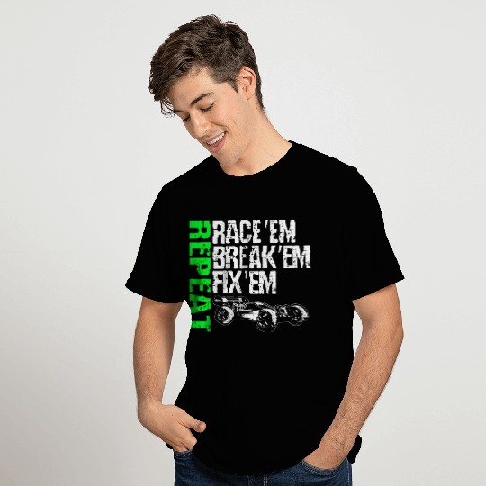 Race Em Break Em Fix Em Repeat Radio Control Rc T Shirts