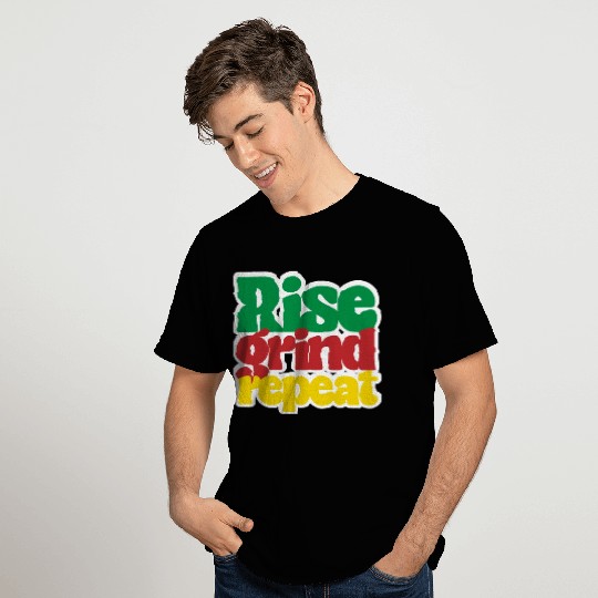 Rise grind repeat T Shirts