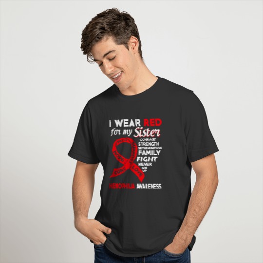 I Wear Red For My Sister Hemophilia Awareness T Shirts