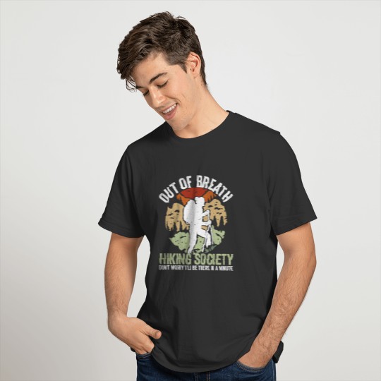 Funny Mountain Hiker Out of Breath Hiking Society T Shirts