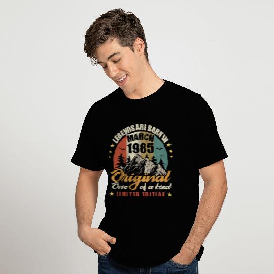 Original Legends Are Born In March 1985 Birthday T Shirts