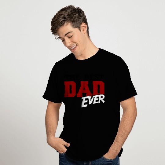 best dad ever T Shirts