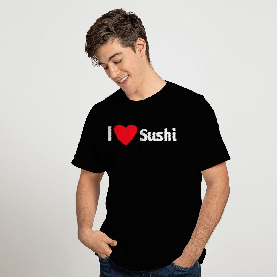 I love sushi T Shirts