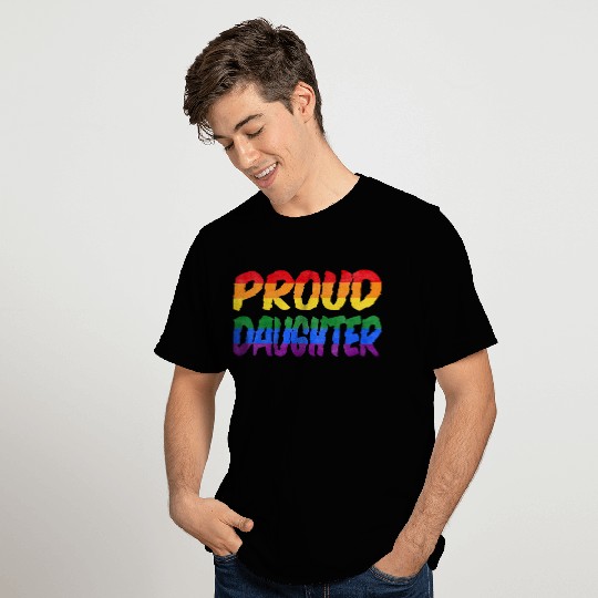 Just be yourself! (Proud Daughter) T Shirts