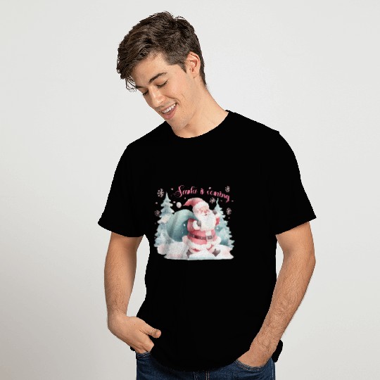 Santa Is Coming T Shirts