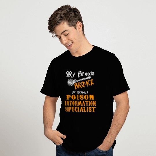 Poison Information Specialist T Shirts