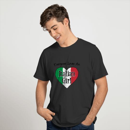 Everyone Loves An Italian Girl T-shirt