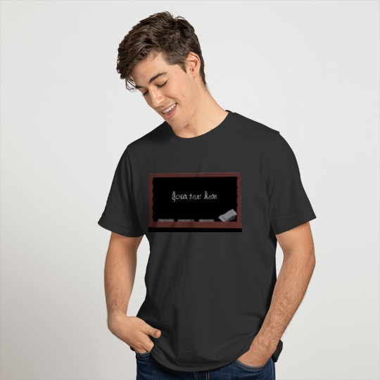 Black Board, Your text here T-shirt