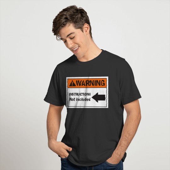 Warning Instructions not Included Funny Baby Quote T-shirt