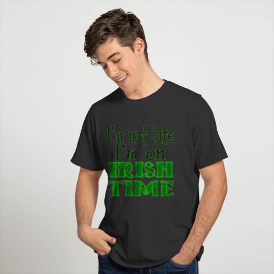 Irish Time Funny Saying T-shirt