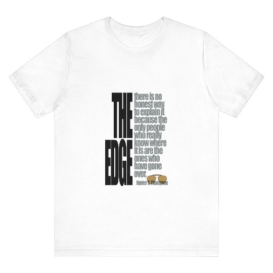 The Edge - Hunter S Thompson - T-Shirt