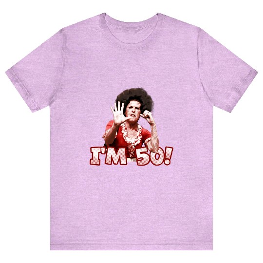 Sally O'malley Retro - Im 50 - T-Shirt