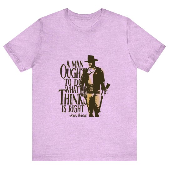John Wayne Shirt Do What is Right T-Shirt