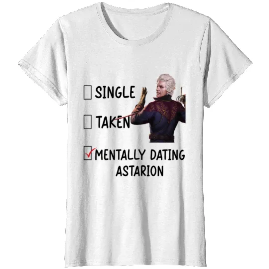 Astarion - Baldur's Gate 3 Mentally Dating Astarion T-Shirts