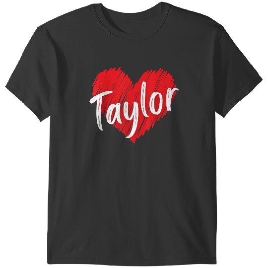 Discover I Love Taylor Heart Personalized Name Taylor T-Shirts