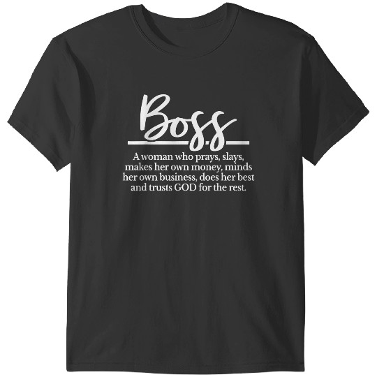 Discover Boss A Woman Who Prays Slays Makes Her Own Money Minds T-Shirts