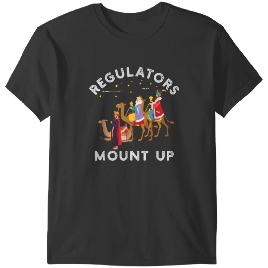 Three Kings Day Epiphany Regulators Mount Up T-Shirts
