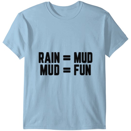 Discover Rain Mud Fun Motor racing Present T-shirt