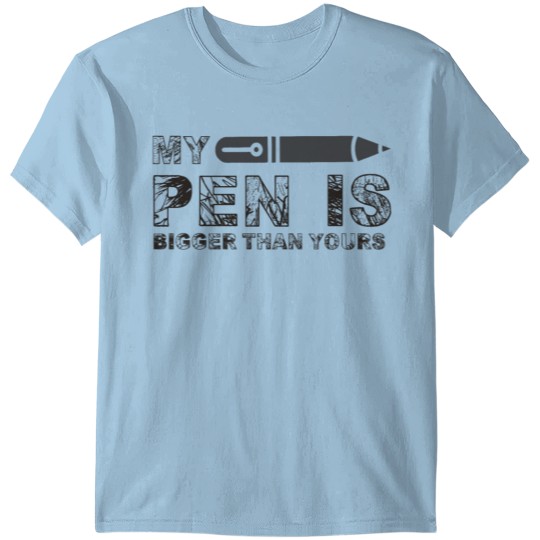 Discover My Pen is Bigger Than Yours Large T-shirt