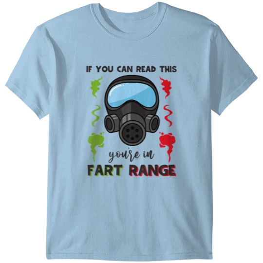 Discover If You Can Read This You re In Fart Range Funny T-shirt