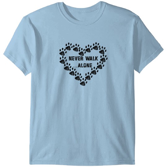 Dog paws heart never walk dogs saying puppy T-shirt