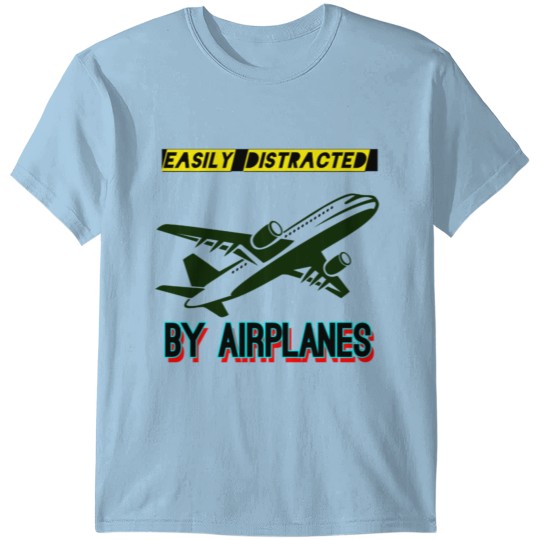 Discover Easily Distracted By Airplanes T-shirt