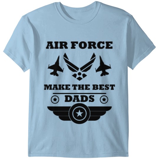 Discover Airforce Make The Best Dads T-shirt