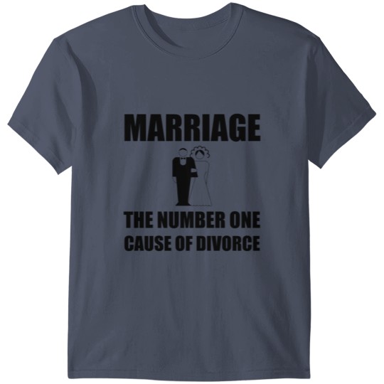 Discover Marriage Cause Of Divorce Funny T-shirt