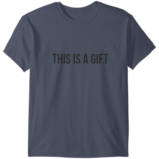 Discover THIS IS A GIFT Funny Gag Gift (White) T-shirt