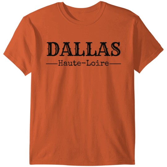 Discover Dallas (Haute Loire) disambiguation T-shirt