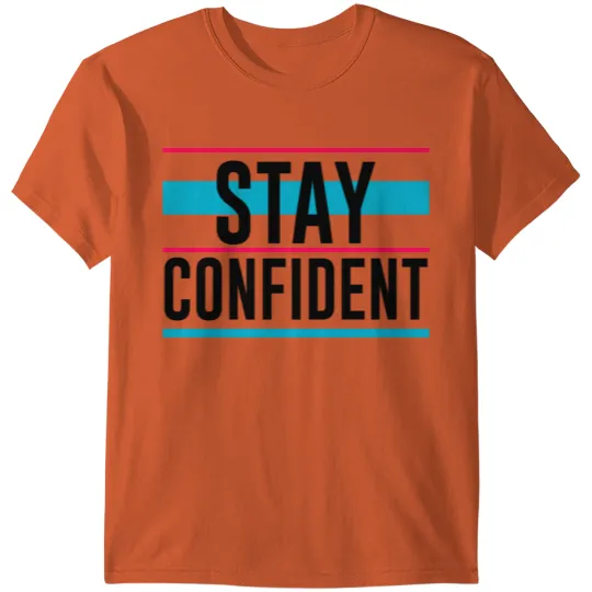 Discover stay confident Stay Positive T-shirt