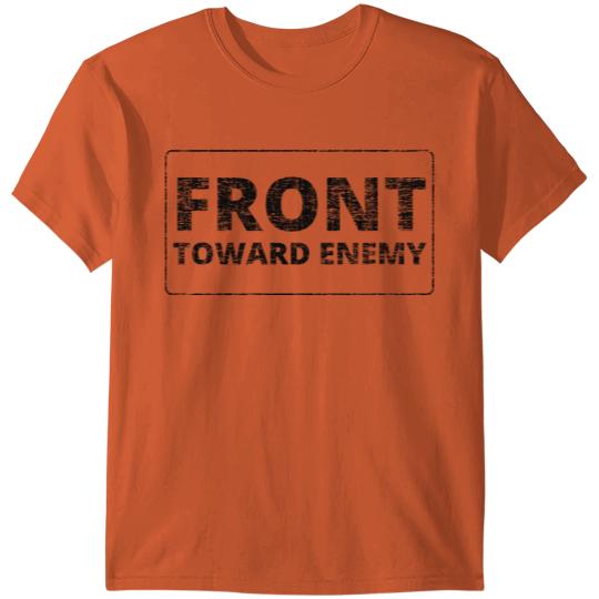 Front Toward Enemy T-shirt