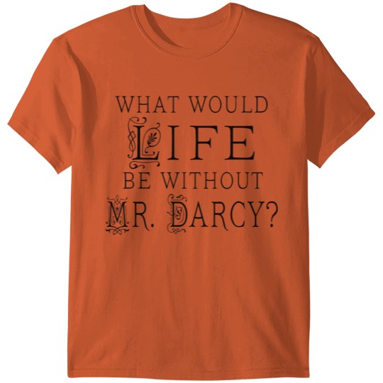 Discover Mr. Darcy book quote T-shirt