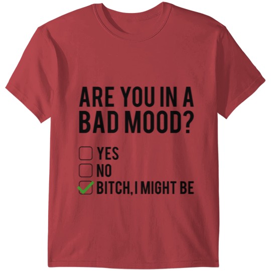 Discover Are You In A Bad Mood Funny Gift T-shirt