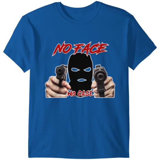 No Face No Case T-shirt