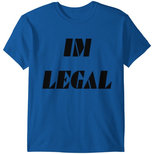 Discover im legal T-shirt