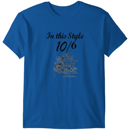 In this style 10/6 (the Mad Hatter) T-shirt