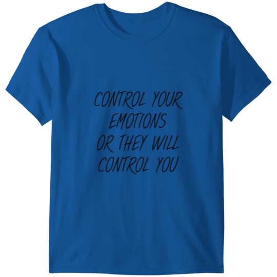 Discover CONTROL YOUR EMOTIONS T-shirt