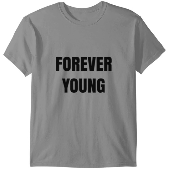 Discover FOREVER YOUNG T-shirt