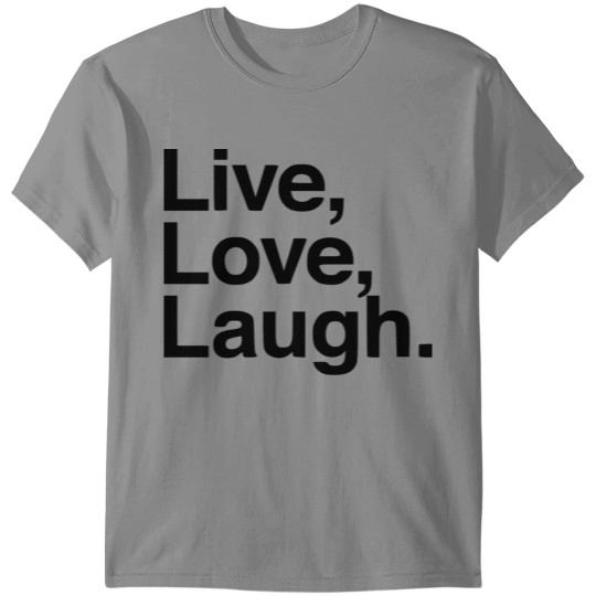 Discover live laugh live T-shirt
