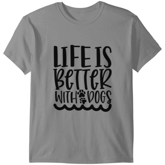 Discover Life Is Better With dogs T-shirt