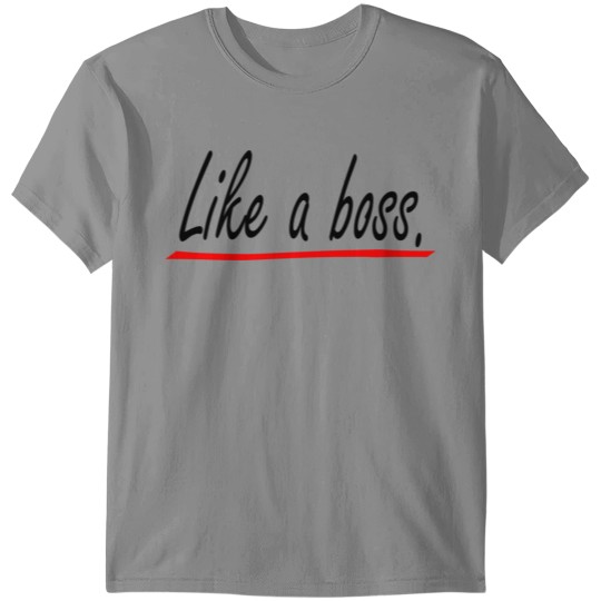 Discover Like a boss! T-shirt
